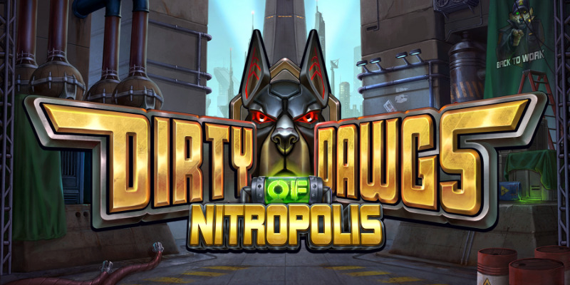 Explore the Wild Adventures of Dirty Dawgs of Nitropolis Slot